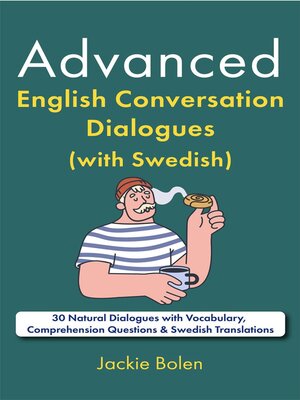 cover image of Advanced English Conversation Dialogues (with Swedish)